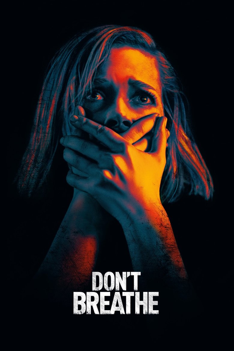 Don’t Breathe (2016) - Tahan Napasmu Jika Ingin Selamat